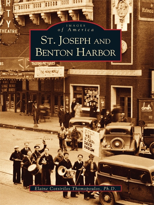 Title details for St. Joseph and Benton Harbor by Elaine Cotsirilos Thomopoulos Ph.D. - Available